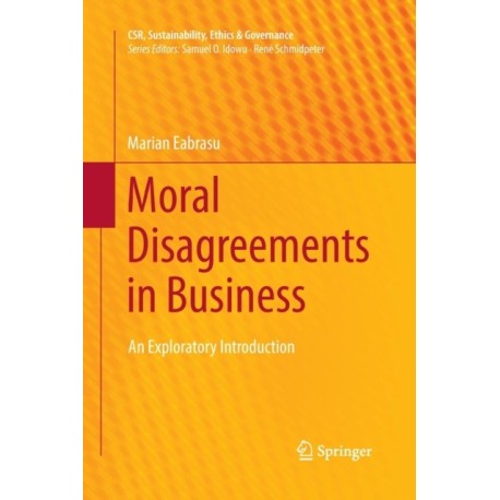 Moral Disagreements in Business: An Exploratory Introduction