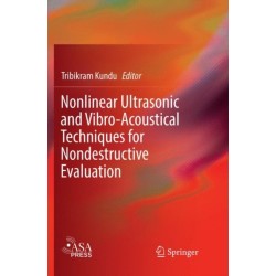 Nonlinear Ultrasonic and Vibro-Acoustical Techniques for Nondestructive Evaluation