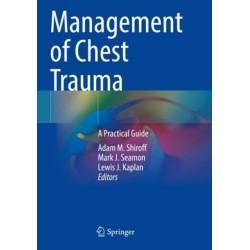 Management of Chest Trauma: A Practical Guide