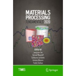 Materials Processing Fundamentals 2020