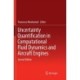 Uncertainty Quantification in Computational Fluid Dynamics and Aircraft Engines