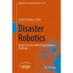 Disaster Robotics: Results from the ImPACT Tough Robotics Challenge