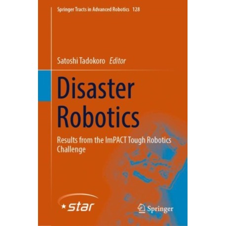 Disaster Robotics: Results from the ImPACT Tough Robotics Challenge