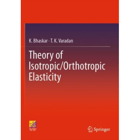 Theory of Isotropic/Orthotropic Elasticity