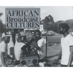 African Broadcast Cultures: Radio in Transition