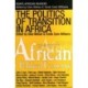 The Politics of Transition in Africa: State, Democracy and Economic Development