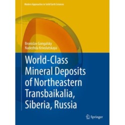 World-Class Mineral Deposits of Northeastern Transbaikalia, Siberia, Russia