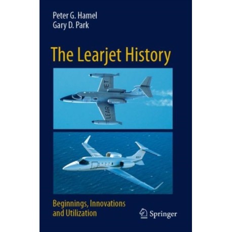 The Learjet History: Beginnings, Innovations and Utilization