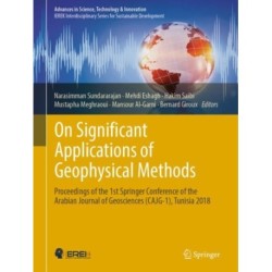 On Significant Applications of Geophysical Methods: Proceedings of the 1st Springer Conference of the Arabian Journal of Geosciences (CAJG-1), Tunisia 2018