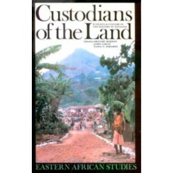 Custodians of the Land: Ecology and Culture in the History of Tanzania