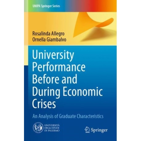 University Performance Before and During Economic Crises: An Analysis of Graduate Characteristics