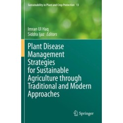 Plant Disease Management Strategies for Sustainable Agriculture through Traditional and Modern Approaches