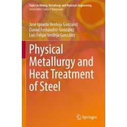 Physical Metallurgy and Heat Treatment of Steel