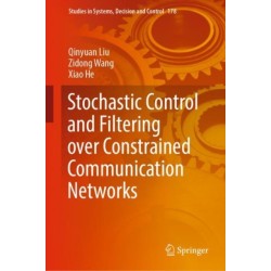 Stochastic Control and Filtering over Constrained Communication Networks