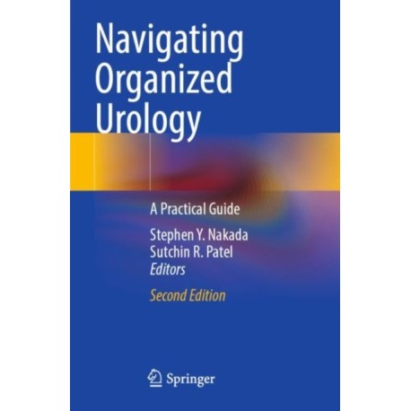Navigating Organized Urology: A Practical Guide