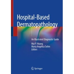 Hospital-Based Dermatopathology: An Illustrated Diagnostic Guide