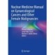 Nuclear Medicine Manual on Gynaecological Cancers and Other Female Malignancies