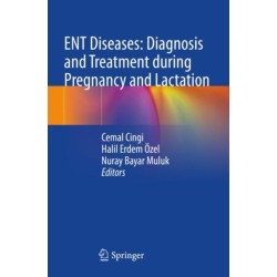 ENT Diseases: Diagnosis and Treatment during Pregnancy and Lactation