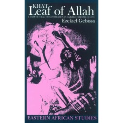 Leaf of Allah: Khat and Agricultural Transformation in Harerge, Ethiopia 1875-1991