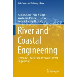 River and Coastal Engineering: Hydraulics, Water Resources and Coastal Engineering