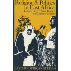 Religion and Politics in East Africa: The Period Since Independence
