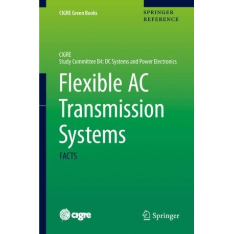 Flexible AC Transmission Systems: FACTS