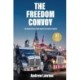 The Freedom Convoy: The Inside Story of Three Weeks that Shook the World