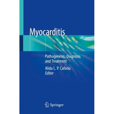 Myocarditis: Pathogenesis, Diagnosis and Treatment