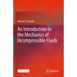 An Introduction to the Mechanics of Incompressible Fluids