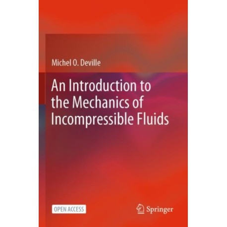 An Introduction to the Mechanics of Incompressible Fluids
