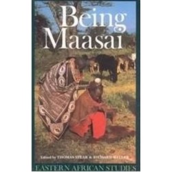 Being Maasai: Ethnicity and Identity in East Africa