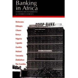Banking in Africa: The Impact of Financial Sector Reform Since Independence