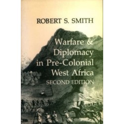 Warfare and Diplomacy in Pre-colonial West Africa
