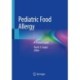 Pediatric Food Allergy: A Clinical Guide