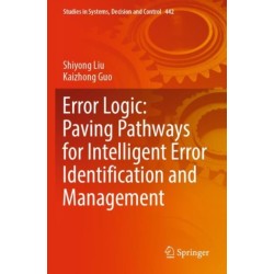 Error Logic: Paving Pathways for Intelligent Error Identification and Management