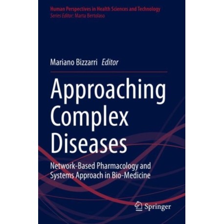 Approaching Complex Diseases: Network-Based Pharmacology and Systems Approach in Bio-Medicine