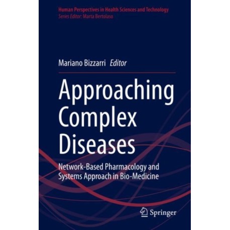 Approaching Complex Diseases: Network-Based Pharmacology and Systems Approach in Bio-Medicine