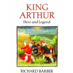 King Arthur: Hero and Legend