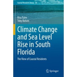 Climate Change and Sea Level Rise in South Florida: The View of Coastal Residents