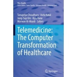 Telemedicine: The Computer Transformation of Healthcare