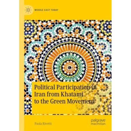 Political Participation in Iran from Khatami to the Green Movement