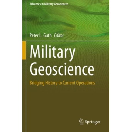 Military Geoscience: Bridging History to Current Operations