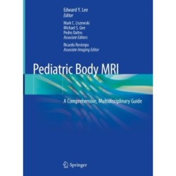 Pediatric Body MRI: A Comprehensive, Multidisciplinary Guide
