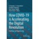 How COVID-19 is Accelerating the Digital Revolution: Challenges and Opportunities