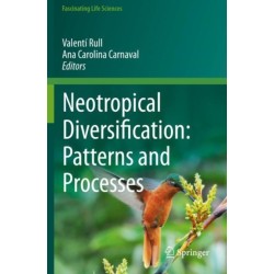 Neotropical Diversification: Patterns and Processes