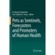 Pets as Sentinels, Forecasters and Promoters of Human Health