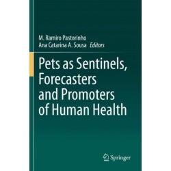 Pets as Sentinels, Forecasters and Promoters of Human Health
