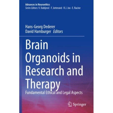 Brain Organoids in Research and Therapy: Fundamental Ethical and Legal Aspects