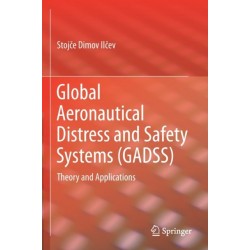 Global Aeronautical Distress and Safety Systems (GADSS): Theory and Applications