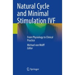 Natural Cycle and Minimal Stimulation IVF: From Physiology to Clinical Practice